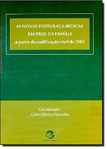 Livro As novas posturas jurídicas em prol da família