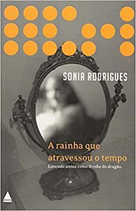 Livro Rainha Que Atravessou O Tempo