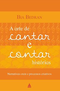 Livro Arte De Cantar E Contar Histórias