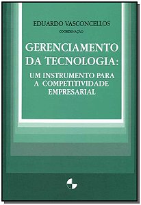 Livro Gerenciamento da tecnologia: um instrumento para a compet...