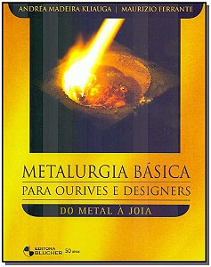 Livro Metalurgia básica para ourives e designers: do meta...