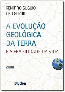 Livro A evolução geológica da Terra: e a fragilidade da v...