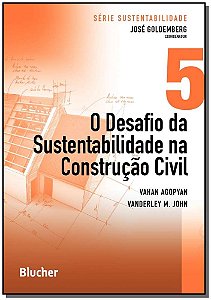 Livro O desafio da sustentabilidade na construção civil (...