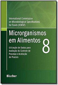 Livro Microrganismos em alimentos 8: utilização de dados ...
