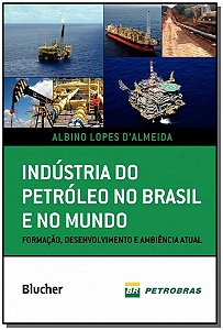 Livro Indústria do petróleo no Brasil e no mundo: formaçã...
