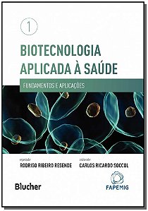 Livro Biotecnologia aplicada à saúde: fundamentos e aplic...