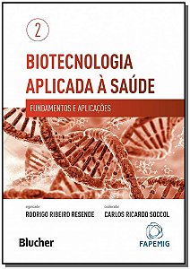 Livro Biotecnologia aplicada à saúde: fundamentos e aplic...