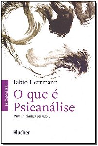 Livro O que é psicanálise: para iniciantes ou não...