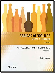 Livro Bebidas alcoólicas: ciência e tecnologia (Volume 1)
