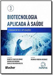 Livro Biotecnologia aplicada à saúde: fundamentos e aplic...