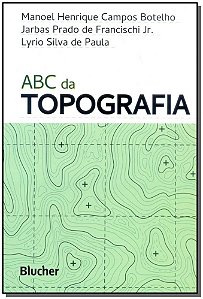 Livro ABC da topografia: para tecnólogos, arquitetos e en...