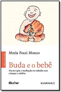 Livro Buda e o bebê: psicoterapia e meditação no trabalho...