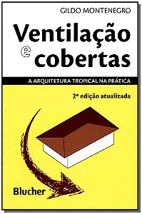 Livro Ventilação e cobertas: a arquitetura tropical na pr...