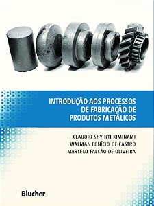 Livro Introdução aos processos de fabricação de produtos ...