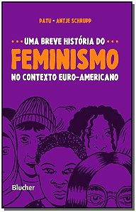 Livro Uma breve história do feminismo no contexto euro-am...