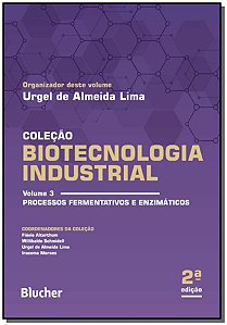 Livro Biotecnologia industrial: processos fermentativos e...