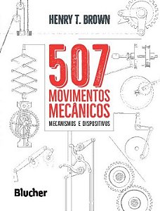 Livro 507 movimentos mecânicos: mecanismos e dispositivos