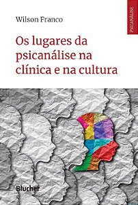 Livro Os lugares da psicanálise na clínica e na cultura