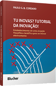 Livro Tu inovas? Tutorial da inovação!: estabelecimento d...