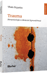 Livro Trauma: Metapsicologia e clínica de Sigmund Freud