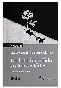 Livro Do luto impedido ao luto coletivo: Um caso clínico-políti...
