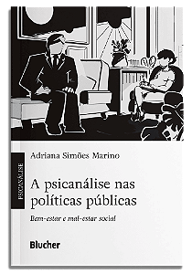 Livro A psicanálise nas políticas públicas: Bem-estar e m...