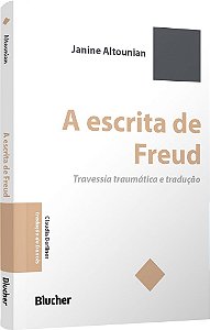 Livro A escrita de Freud: travessia traumática e tradução