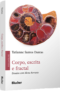 Livro Corpo, escrita e fractal: Ensaios com Elena Ferrant...