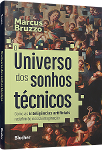 Livro O universo dos sonhos técnicos: como as inteligênci...