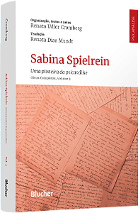 Livro Sabina Spielrein: uma pioneira da psicanálise : obras com...