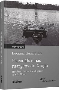 Livro Psicanálise nas margens do Xingu: histórias clínicas dos ...