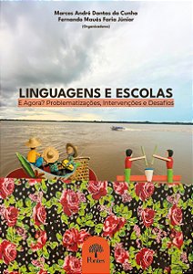 Livro Linguagens E Escolas - E Agora?: Problematizações, ...
