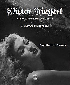 Livro Victor Fiegert Um Fotografo Austríaco No Brasil