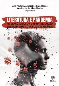 Livro Literatura E Pandemia Figurações Da Covid-19 Na Pro...
