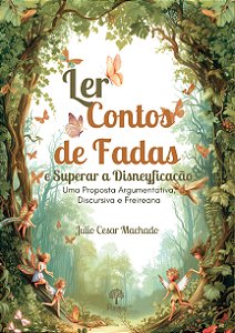 Livro Ler Contos De Fadas E Superar A Disneyficação