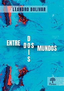 Livro Entre Do(I)S Mundos