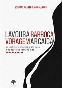 Livro Lavoura Barroca Voragem Arcaica