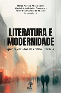 Livro Literatura E Modernidade: Quinze Estudos De Crítica...