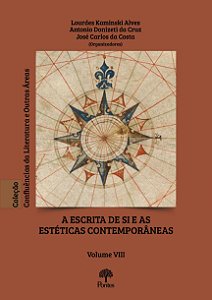 Livro A Escrita De Si E As Estéticas Contemporâneas - Vol...