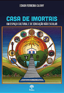 Livro Casa De Imortais: Um Espaço Cultural E De Educação Não Es...