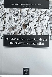 Livro Etudos Interinstitucionais Em Historiografia Linguí...