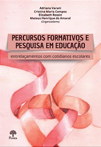 Livro Percursos Formativos E Pesquisa Em Educação: Entrel...