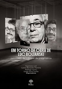 Livro Em Torno Da Obra De Luc Boltanski: Para Além Da Crítica E...