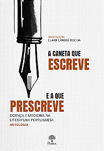 Livro A Caneta Que Escreve E A Que Prescreve: Doença E Medicina...