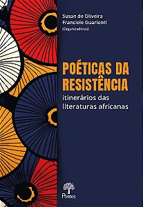 Livro Poéticas Da Resistência: Itinerários Das Literaturas Afri...