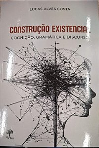 Livro Construção Existencial - Cognição, Gramática E Discurso