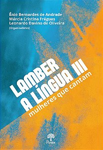 Livro Lamber A Língua Iii - Mulheres Que Cantam