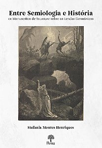 Livro Entre Semiologia E História: Os Manuscritos De Saussure S...