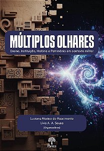 Livro Multiplos Olhares: Ensino, Inst, Hist E Patr