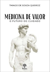 Livro Medicina De Valor - O Futuro Do Cuidado